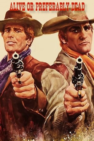 Watch Free Alive or Preferably Dead (1969)