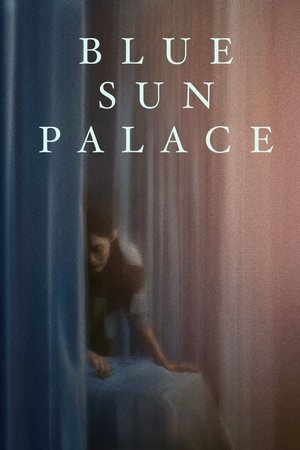 Watch Free Blue Sun Palace (2024)