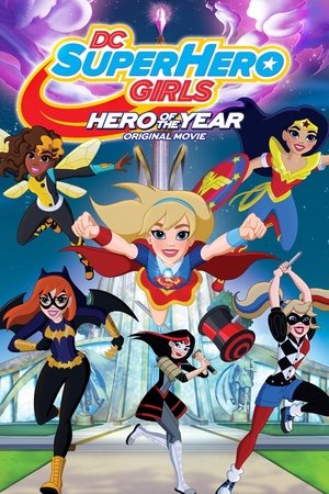 Watch Free DC Super Hero Girls: Hero of the Year (2016)