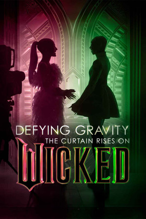 Watch Free Defying Gravity The Curtain Rises on Wicked (2024)