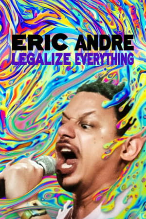 Watch Free Eric Andre Legalize Everything (2020)