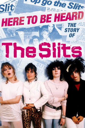 Watch Free Here to Be Heard The Story of the Slits (2017)
