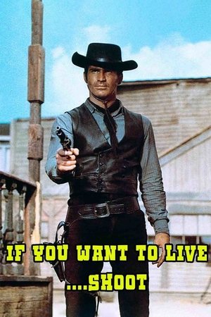 Watch Free If You Want to Live... Shoot! (1968)