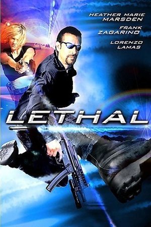 Watch Free Lethal (2005)