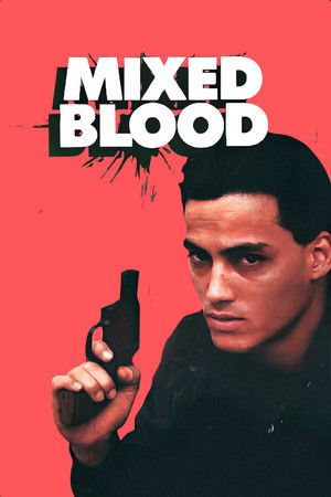 Watch Free Mixed Blood (1984)
