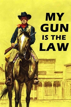 Watch Free My Gun is the Law (1965)