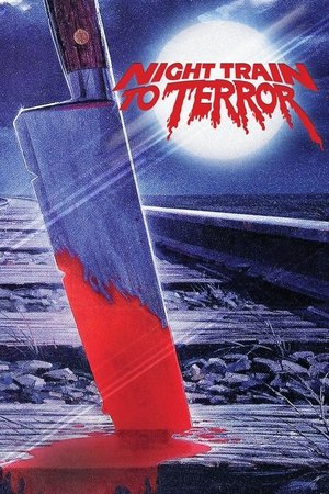 Watch Free Night Train to Terror (1985)