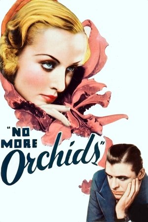 Watch Free No More Orchids (1932)