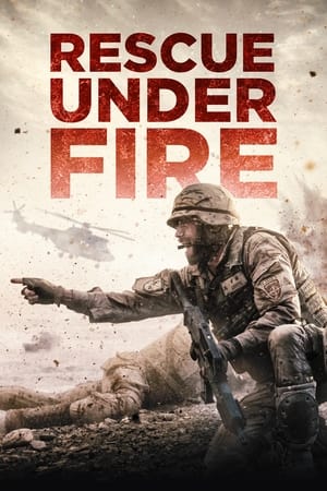 Watch Free Rescue Under Fire (2017)