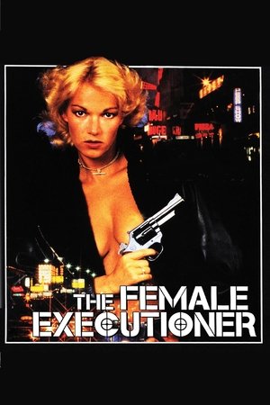 Watch Full Movie: The Female Executioner (1986)