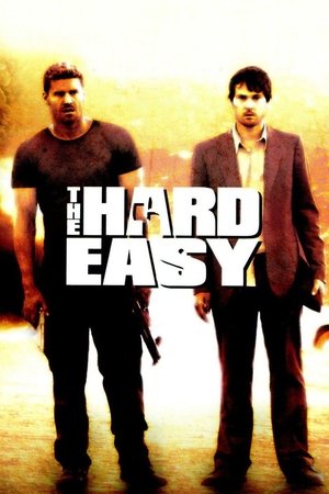 Watch Free The Hard Easy (2006)
