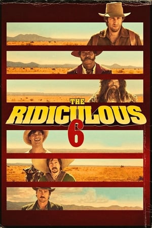 Watch Free The Ridiculous 6 2015