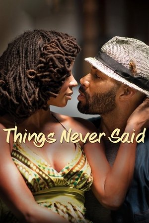 Watch Free Things Never Said (2013)