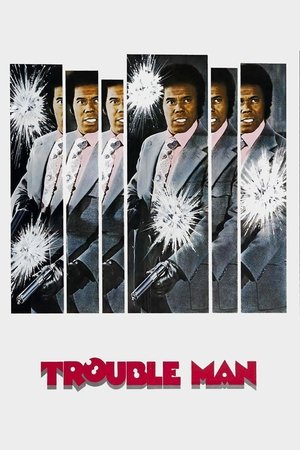 Watch Free Trouble Man (1972)