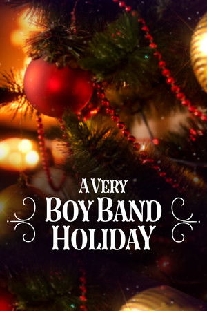 Watch Full Movie: A Very Boy Band Holiday (2021)