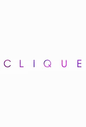 Watch Free Clique (2017 )