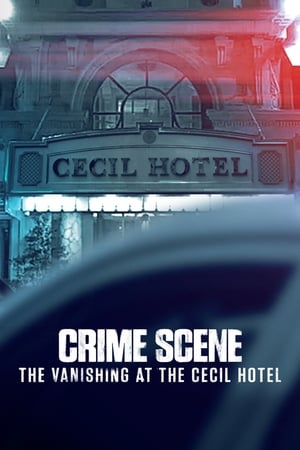 Watch Free Crime Scene The Vanishing at the Cecil Hotel (2021)