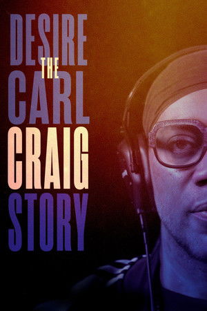 Watch Free Desire The Carl Craig Story (2024)