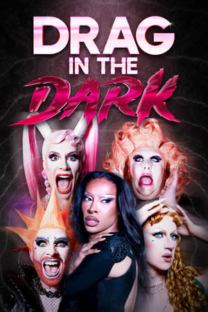 Watch Free Drag in the Dark (2025)