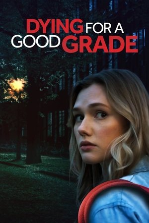 Watch Free Dying for A Good Grade (2021)