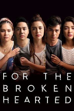 Watch Free For the Broken Hearted (2018)