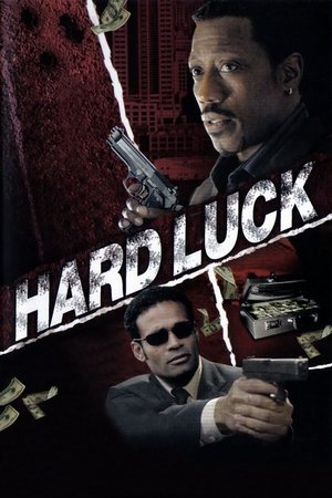Watch Free Hard Luck (2006)