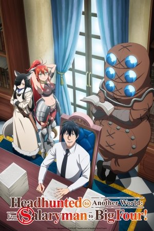 Watch Free Headhunted to Another World From Salaryman to Big Four (2025)
