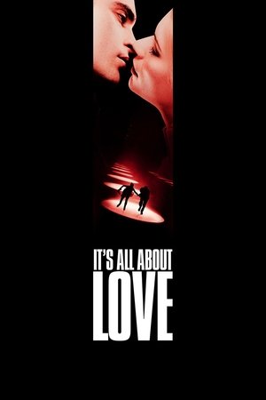 Watch Free Its All About Love (2003)