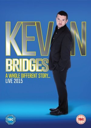 Watch Free Kevin Bridges A Whole Different Story (2015)