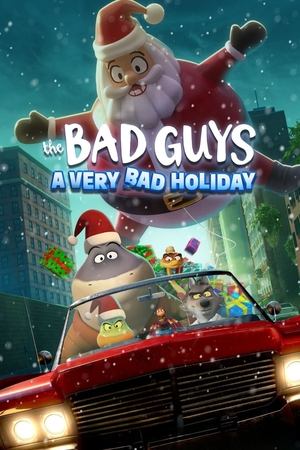 Watch Free The Bad Guys A Very Bad Holiday (2023)
