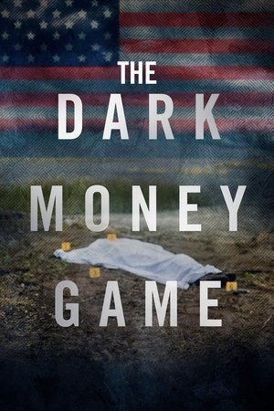 Watch Free The Dark Money Game (2025)