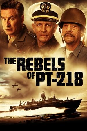 Watch Free The Rebels of PT218 (2021)