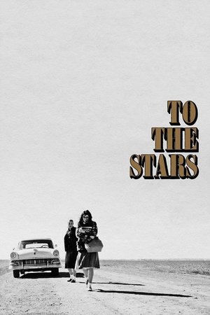 Watch Free To the Stars (2019)