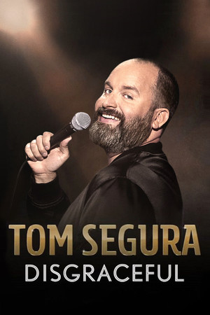 Watch Free Tom Segura: Disgraceful (2018)