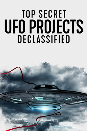 Watch Free Top Secret UFO Projects: Declassified
