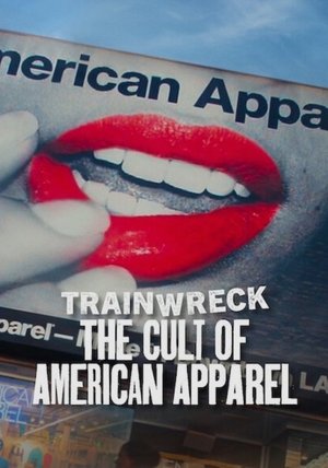 Watch Free Trainwreck The Cult of American Apparel (2025)