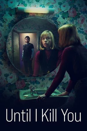 Watch Free Until I Kill You (2024)