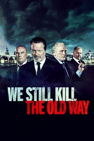 Watch Free We Still Kill the Old Way (2014)