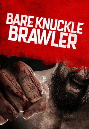 Watch Free Bare Knuckle Brawler (2019)