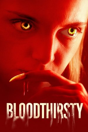 Watch Free Bloodthirsty (2020)