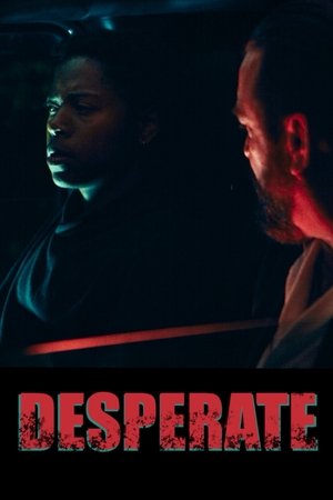 Watch Free Desperate (2025)