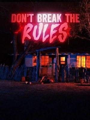 Watch Free Dont Break the Rules (2024)