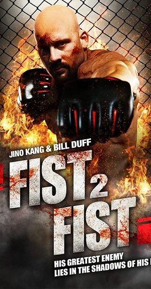 Watch Free Fist 2 Fist (2011)