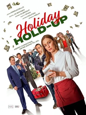 Watch Free Holiday Hold Up (2024)