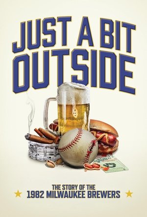 Watch Free Just a Bit Outside The Story of the 1982 Milwaukee Brewers (2024)
