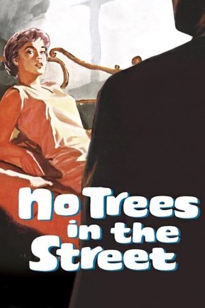 Watch Free No Trees in the Street (1959)