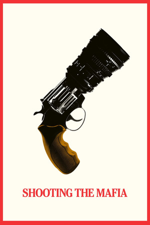 Watch Free Shooting the Mafia (2019)