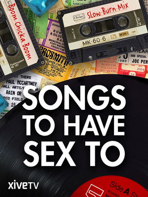 Watch Free Songs to Have Sex To (2015)