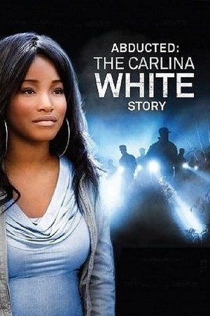Watch Free Abducted: The Carlina White Story 2012