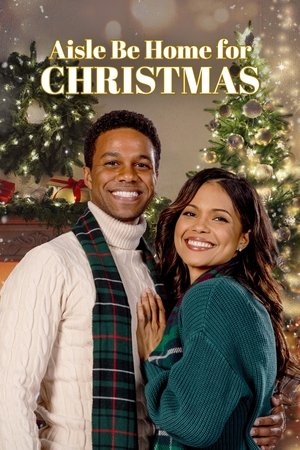 Watch Free Aisle Be Home for Christmas (2022)